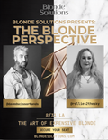 THE BLONDE PERSPECTIVE: THE ART OF EXPENSIVE BLONDES